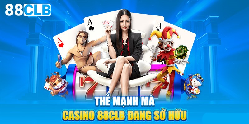 Một số thông tin tổng quát về sảnh Casino 88CLB