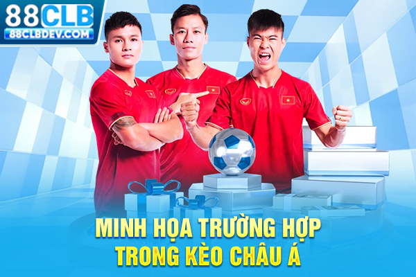 Minh họa trường hợp trong kèo châu Á